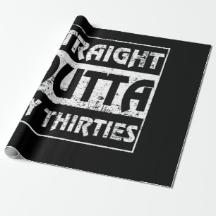Straight Outta My Thirties Funny 40th Birthday Wrapping Paper