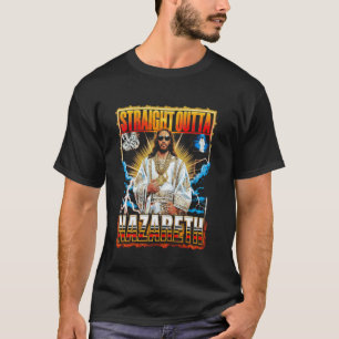 Straight Outta Nazareth, Funny Jesus Hip Hop Rappe T-Shirt