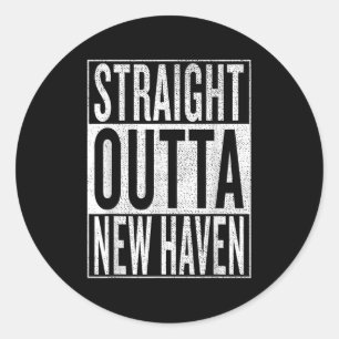 Straight Outta New Haven Great Travel & Classic Round Sticker