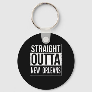 Straight Outta New Orleans - Usa American Hometown Keychain