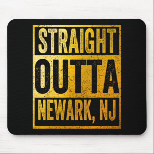 Straight Outta Newark New Jersey  Mouse Pad