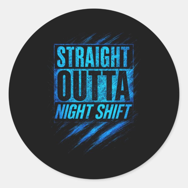 Straight Outta Night Shift - Funny Owl Workers  Classic Round Sticker (Front)