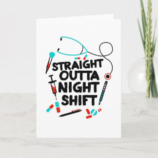 Straight Outta Night Shift Nurse Card