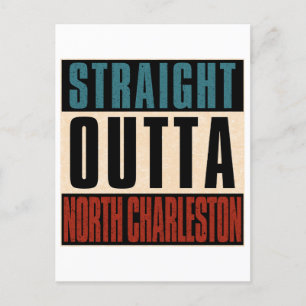 Straight Outta North Charleston South Carolina SC Postcard
