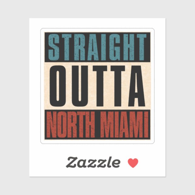Straight Outta North Miami Florida FL (Sheet)