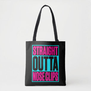 Straight Outta Nose Clips Synchronized Swimming Tote Bag