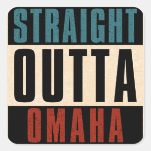 Straight Outta Omaha Nebraska NE Square Sticker