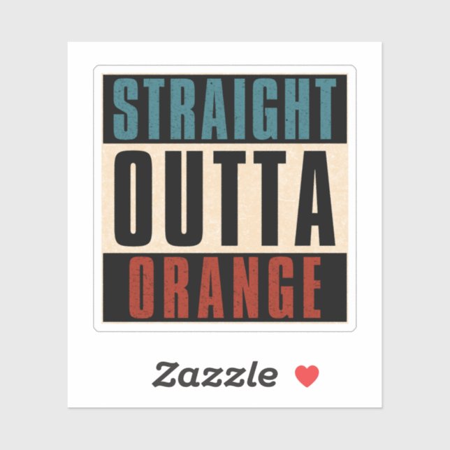 Straight Outta Orange California CA (Sheet)