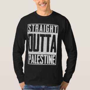 Straight Outta Palestine Palestinian Gaza Israel L T-Shirt