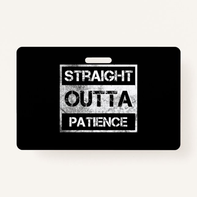 Straight Outta Patience Flair Pens Glue Sticks Fun Badge (Front)