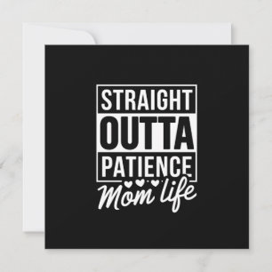 Straight Outta Patience - Mom Life Thank You Card