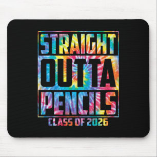 Straight Outta Pencils School Funny Graduation 202 Mouse Pad