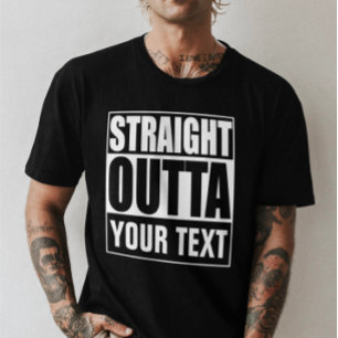 Straight Outta Personalized By You T-Shirt