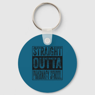 Straight outta pharmacy school class of 2026 keychain