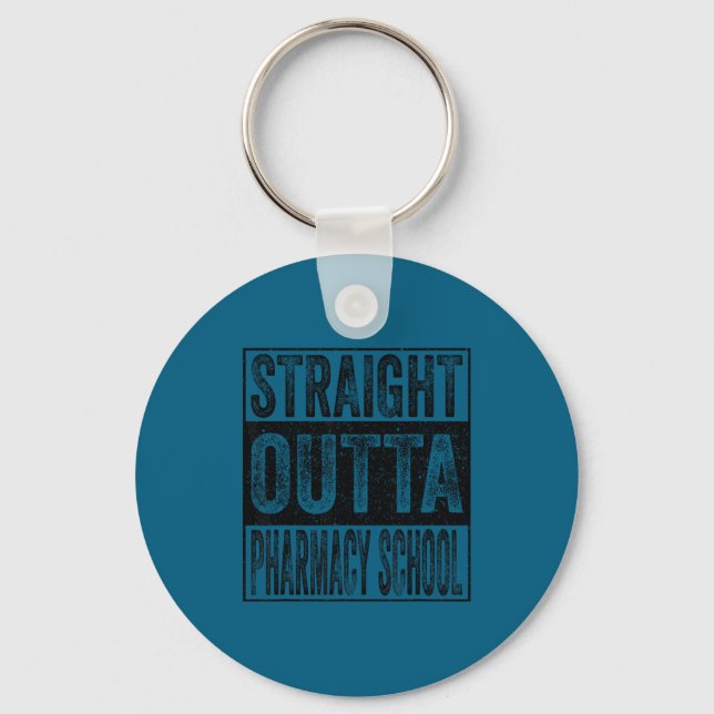 Straight outta pharmacy school class of 2026 keychain (Front)
