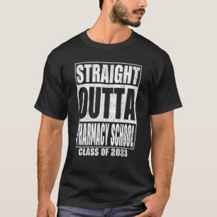 Straight Outta Pharmacy School Graduation 2023 Sch T-Shirt