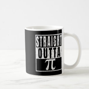 Straight Outta Pi - Pi Day Funny Gift Coffee Mug