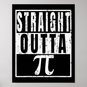 Straight Outta Pi - Pi Day Funny Gift Poster