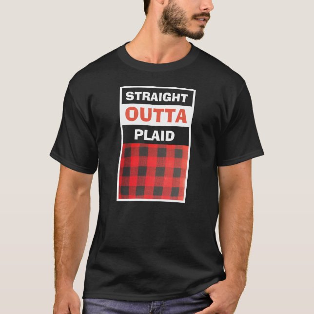 Straight Outta Plaid Funny Fashion Statement T-Shirt (Front)