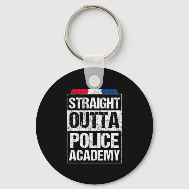 Straight Outta Police Academy Policeman Police Off Keychain (Front)