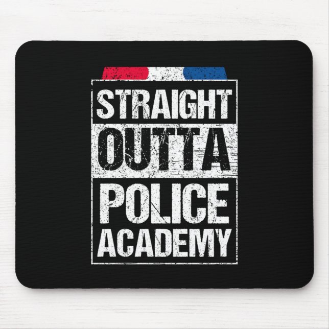 Straight Outta Police Academy Policeman Police Off Mouse Pad (Front)