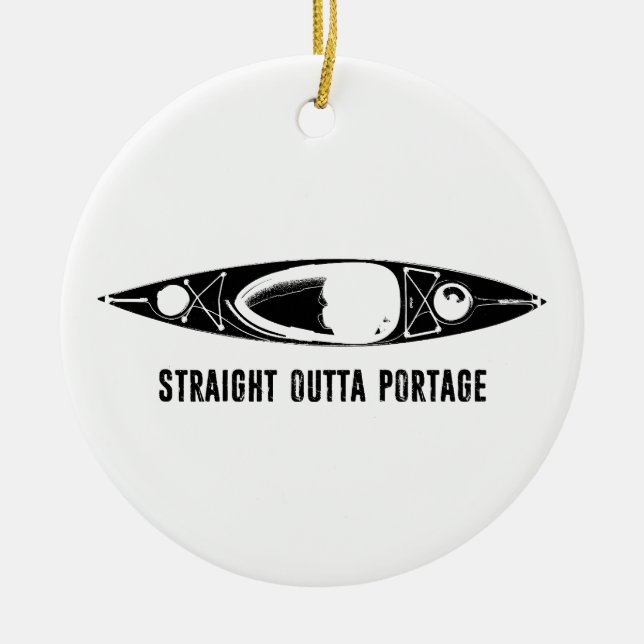 Straight Outta Portage Kayak Ceramic Ornament (Front)
