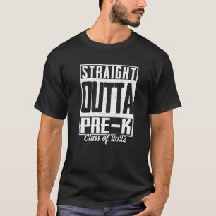 STRAIGHT OUTTA PRE-K Class Of 2022 Graduation Gift T-Shirt