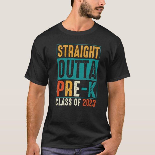 STRAIGHT OUTTA PRE-K Class Of 2023 Preschool Gradu T-Shirt (Front)