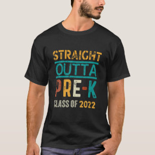 Straight Outta Pre-K Preschool Kindergarten 2022 T-Shirt