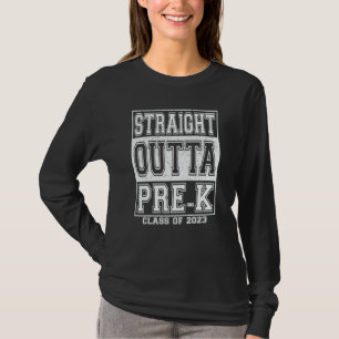 Straight Outta Pre k School Graduation 2023 Girls T-Shirt