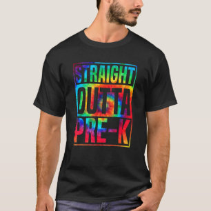 Straight Outta Pre K Tie Dye For Men Women T-Shirt