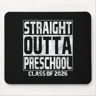 Straight Outta Preschool School Graduation Cl 2026 Mouse Pad