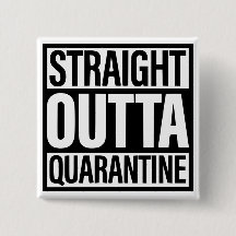 Straight Outta Quarantine Button