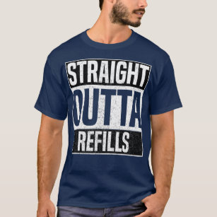 Straight Outta Refills Funny Pharmacy Technician T-Shirt