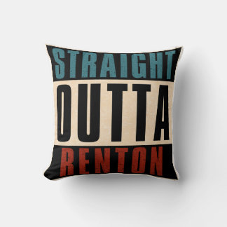 Straight Outta Renton Washington WA Throw Pillow