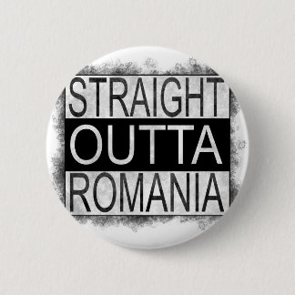 Straight Outta Romania 2 Inch Round Button