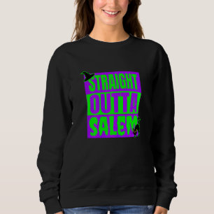 Straight Outta Salem Halloween Black Cat Witches H Sweatshirt