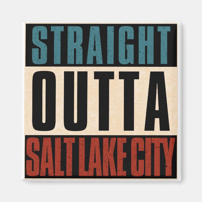 Straight Outta Salt Lake City Utah UT Magnet (Front)
