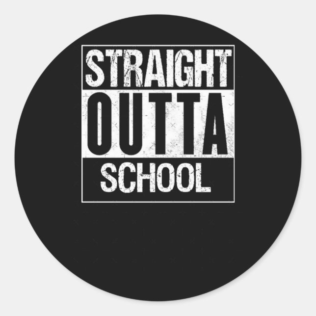 Straight Outta School 1  Classic Round Sticker (Front)