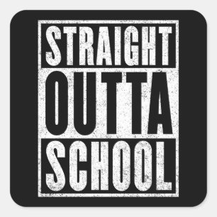 Straight Outta School (Distressed Version) Square Sticker