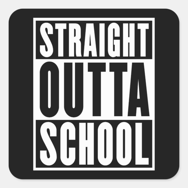 Straight Outta School Square Sticker (Front)