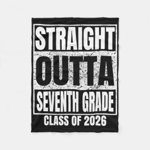 Straight Outta Seventh Grade Cl 2026 7th Grad Grad Fleece Blanket