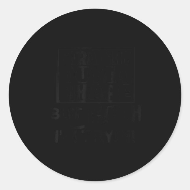 Straight Outta Shape But Btch I'm Tryin Funny Work Classic Round Sticker (Front)