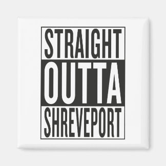 straight outta Shreveport Magnet