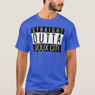 Straight Outta Sioux City Iowa T-Shirt