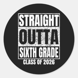 Straight Outta Sixth Grade Cl 2026 6th Grad Gradua Classic Round Sticker