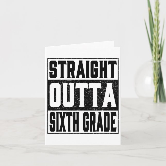 Straight Outta Sixth Grade Funny 2025 6th Graduati Card (Front)