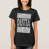 Straight Outta Sixth Grade Gifts 6th Grade Graduat