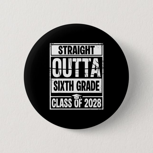 Straight outta sixth grade graduation class of 2 inch round button (Front)