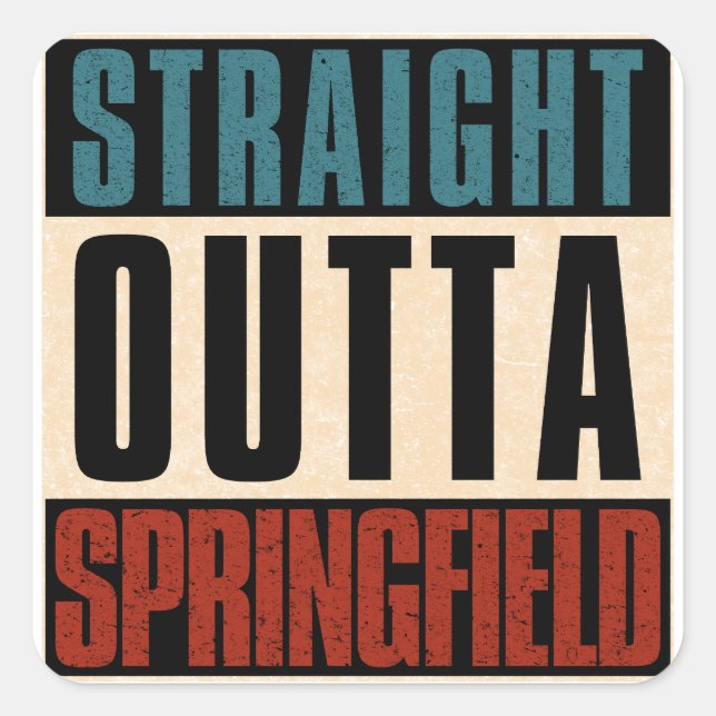 Straight Outta Springfield Missouri MO Square Sticker (Front)